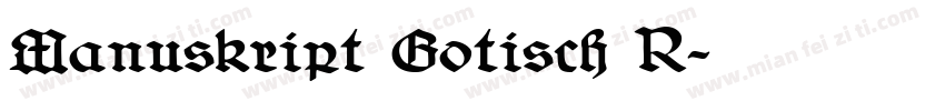 Manuskript Gotisch R字体转换